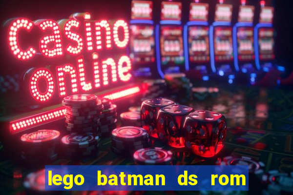 lego batman ds rom pt br